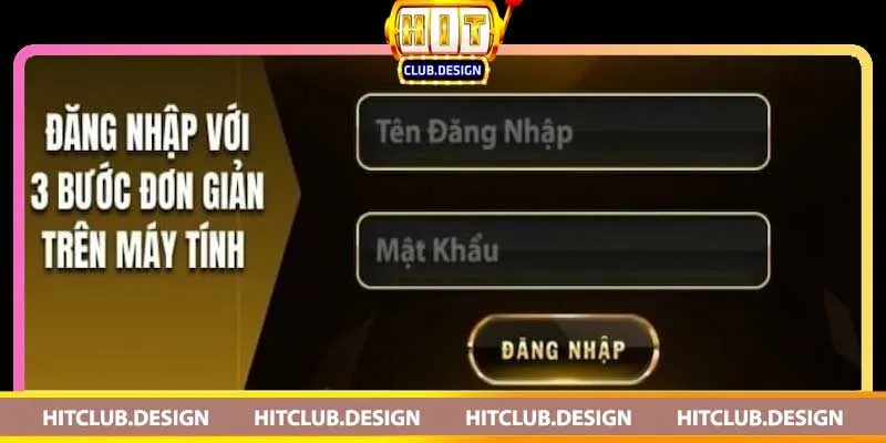 Quy trình đăng nhập vào tài khoản Hitclub